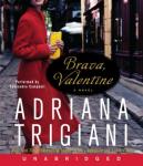 Brava, Valentine, Adriana Trigiani