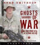 Ghosts of War: The True Story of a 19-Year-Old GI, Ryan Smithson