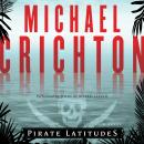 Pirate Latitudes: A Novel, Michael Crichton