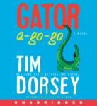 Gator A-Go-Go: A Novel, Tim Dorsey