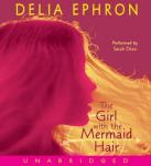 Girl with the Mermaid Hair, Delia Ephron