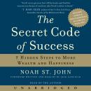 Secret Code of Success: 7 Hidden Steps to More Wealth and Happiness Audiobook