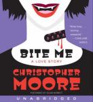 Bite Me: A Love Story, Christopher Moore