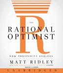Rational Optimist: How Prosperity Evolves, Matt Ridley
