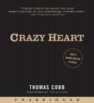 Crazy Heart: A Novel, Thomas Cobb