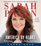 America by Heart: Reflections on Family, Faith, and Flag Audiobook