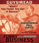 Guys Read: ''What? You Think You Got It Rough?'': A Story from Guys Read: Funny Business Audiobook