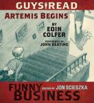 Guys Read: Artemis Begins: A Story from Guys Read: Funny Business, Eoin Colfer