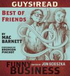 Guys Read: Best of Friends: A Story from Guys Read: Funny Business Audiobook