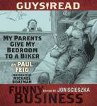 Guys Read: My Parents Give My Bedroom To a Biker: A Story from Guys Read: Funny Business Audiobook