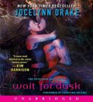 Wait for Dusk: The Fifth Dark Days Novel, Jocelynn Drake