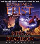 Rides a Dread Legion: Book One of the Demonwar Saga, Raymond E. Feist