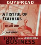 Guys Read: A Fistful of Feathers: A Story from Guys Read: Funny Business, David Yoo
