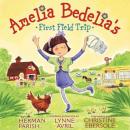 Amelia Bedelia's First Field Trip, Herman Parish