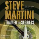 Trader of Secrets: A Paul Madriani Novel, Steve Martini