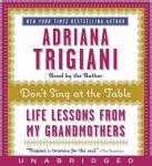 Don't Sing at the Table: Life Lessons from My Grandmothers Audiobook