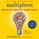 Multipliers: How the Best Leaders Make Everyone Smarter Audiobook