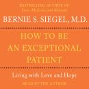 How to Be An Exceptional Patient Audiobook
