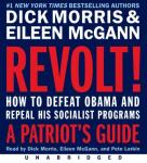 Revolt!: How to Defeat Obama and Repeal His Socialist Programs, Eileen McGann, Dick Morris