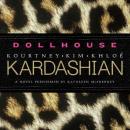 Dollhouse: A Novel, Khloe Kardashian, Kim Kardashian, Kourtney Kardashian
