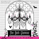 Dark Glamour: A 666 Park Avenue Novel, Gabriella Pierce