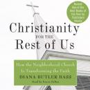 Christianity for the Rest of Us: How the Neighborhood Church Is Transforming the Faith