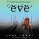 Eve, Anna Carey