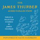 The James Thurber Audio Collection: Fables and Selected Stories by James Thurber Audiobook