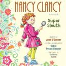 Fancy Nancy: Nancy Clancy, Super Sleuth Audiobook