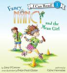 Fancy Nancy and the Mean Girl, Jane O'connor