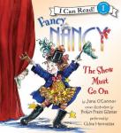 Fancy Nancy: The Show Must Go On, Jane O'connor