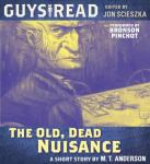 Guys Read: The Old, Dead Nuisance Audiobook