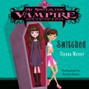 My Sister the Vampire #1: Switched Audiobook