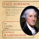 George Washington: The Founding Father Audiobook
