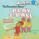 The Berenstain Bears Play T-Ball Audiobook