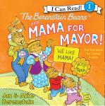 The Berenstain Bears and Mama for Mayor! Audiobook