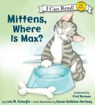 Mittens, Where is Max?, Lola M. Schaefer