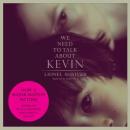 We Need to Talk About Kevin movie tie-in: A Novel, Lionel Shriver