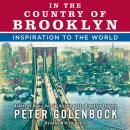In the Country of Brooklyn: Inspiration to the World Audiobook