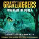 Gravediggers: Mountain of Bones Audiobook