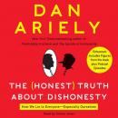 Honest Truth About Dishonesty: How We Lie to Everyone---Especially Ourselves Audiobook