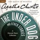 The Under Dog and Other Stories: A Hercule Poirot Collection Audiobook