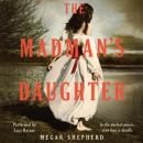 The Madman's Daughter Audiobook
