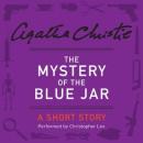 The Mystery of the Blue Jar: A Short Story Audiobook