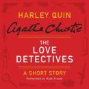 The Love Detectives: A Harley Quin Short Story Audiobook
