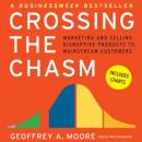 Crossing the Chasm: Marketing and Selling Technology Projects to Mainstream Customers Audiobook