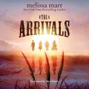 The Arrivals: A Novel Audiobook