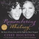 Remembering Whitney: My Story of Love, Loss, and the Night the Music Stopped Audiobook
