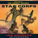 Star Corps: Book One of The Legacy Trilogy