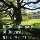 In the Sanctuary of Outcasts: A Memoir Audiobook